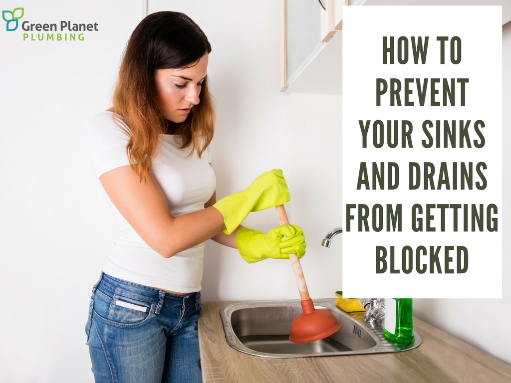 how to prevent blocked sinks and drains green planet plumbing newcastle