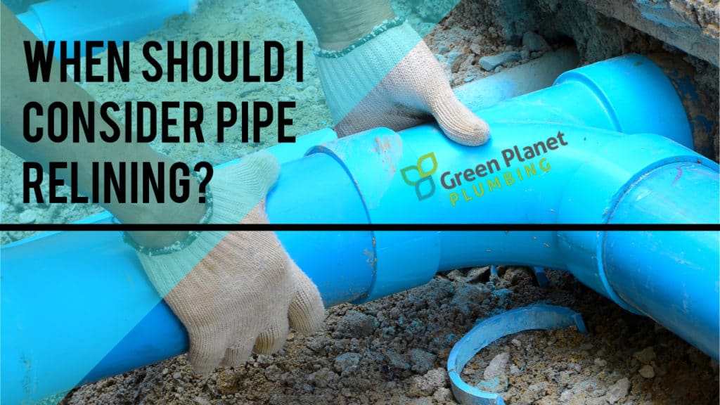 When Should I Consider Pipe Relining?