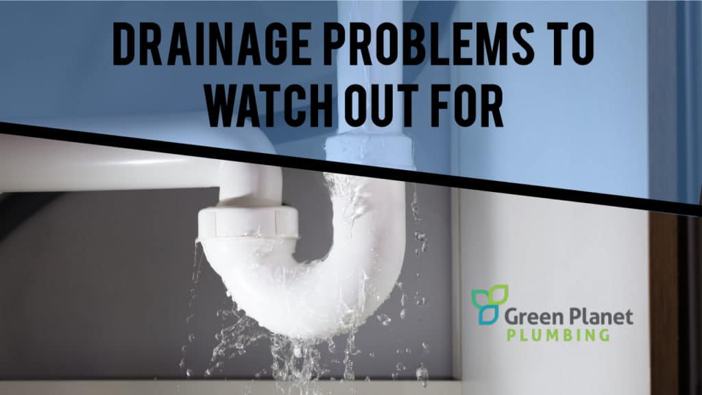Drainage Problems to Watch Out For