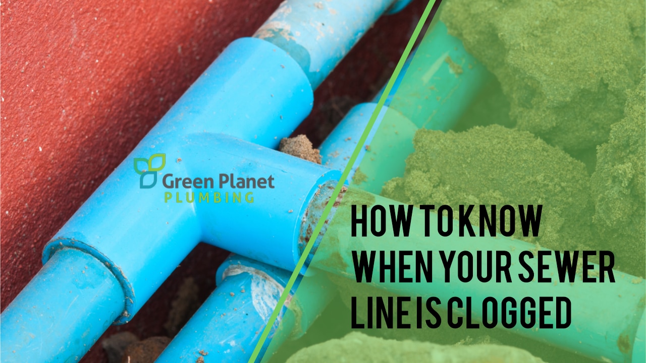 How to Know When Your Sewer Line is Clogged
