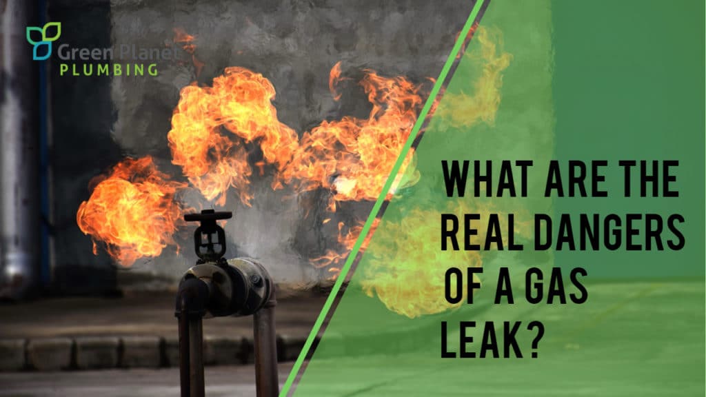 What are the Real Dangers of a Gas Leak?