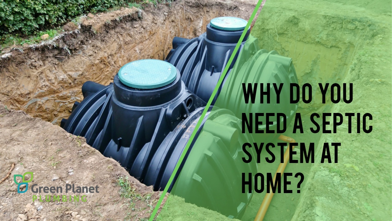 Why Do You Need a Septic System at Home?