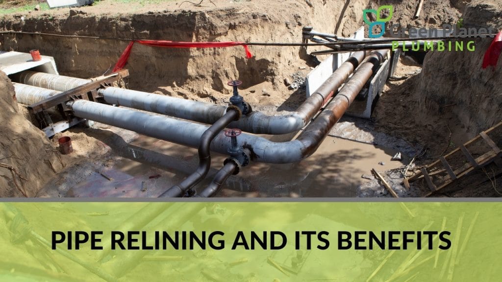 Pipe Relining and Its Benefits