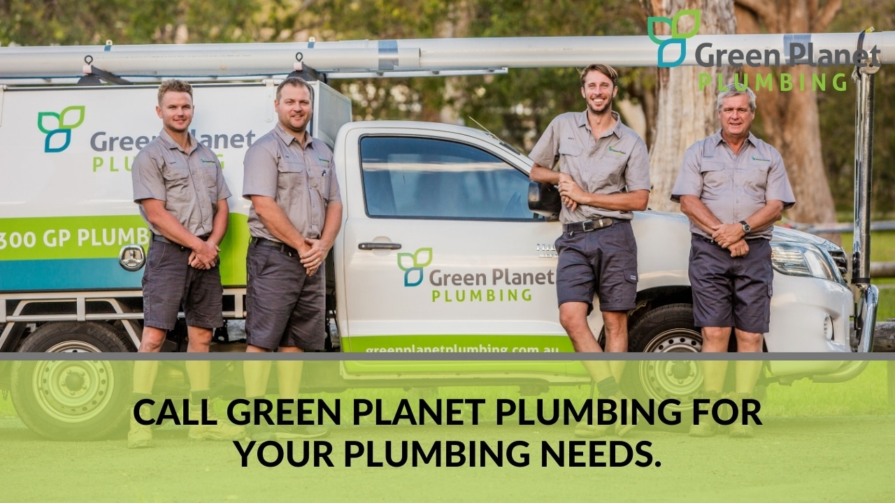 Call Green Planet Plumbing for your plumbing needs.