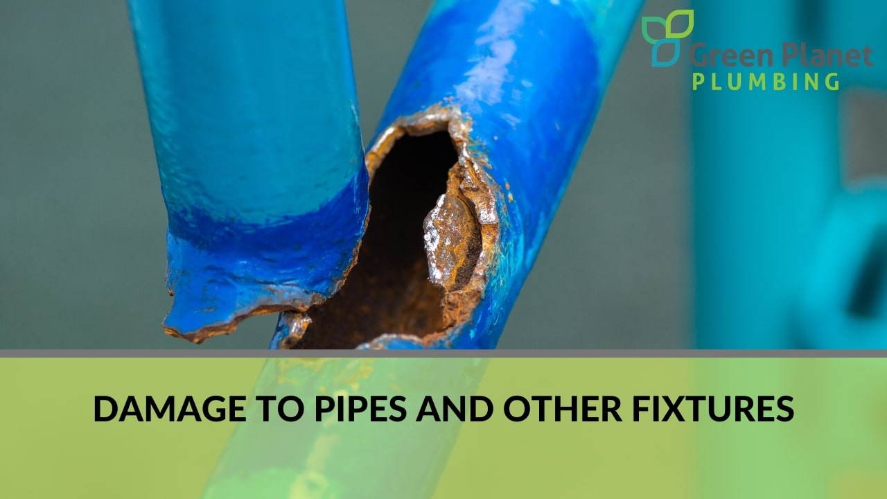 Damage to pipes and other fixtures