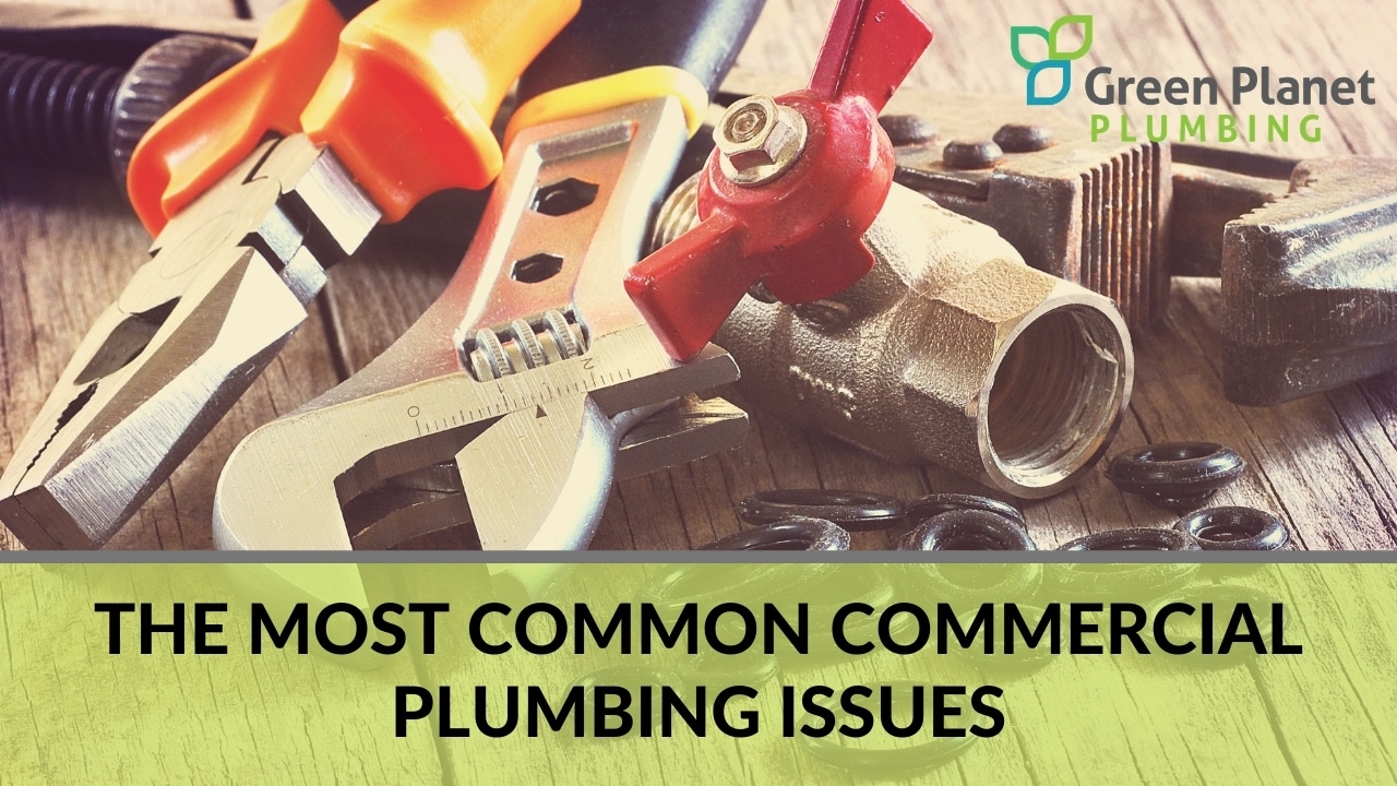 The Most Common Commercial Plumbing Issues