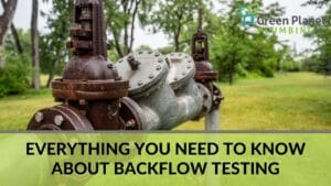 Everything You Need to Know About Backflow Testing