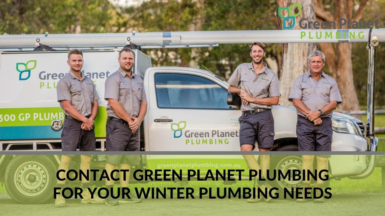 Contact Green Planet Plumbing for your winter plumbing needs
