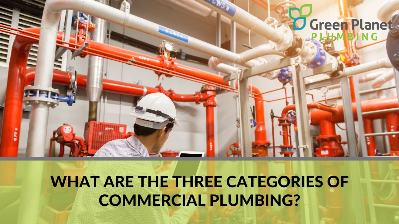 What are the three categories of commercial plumbing?