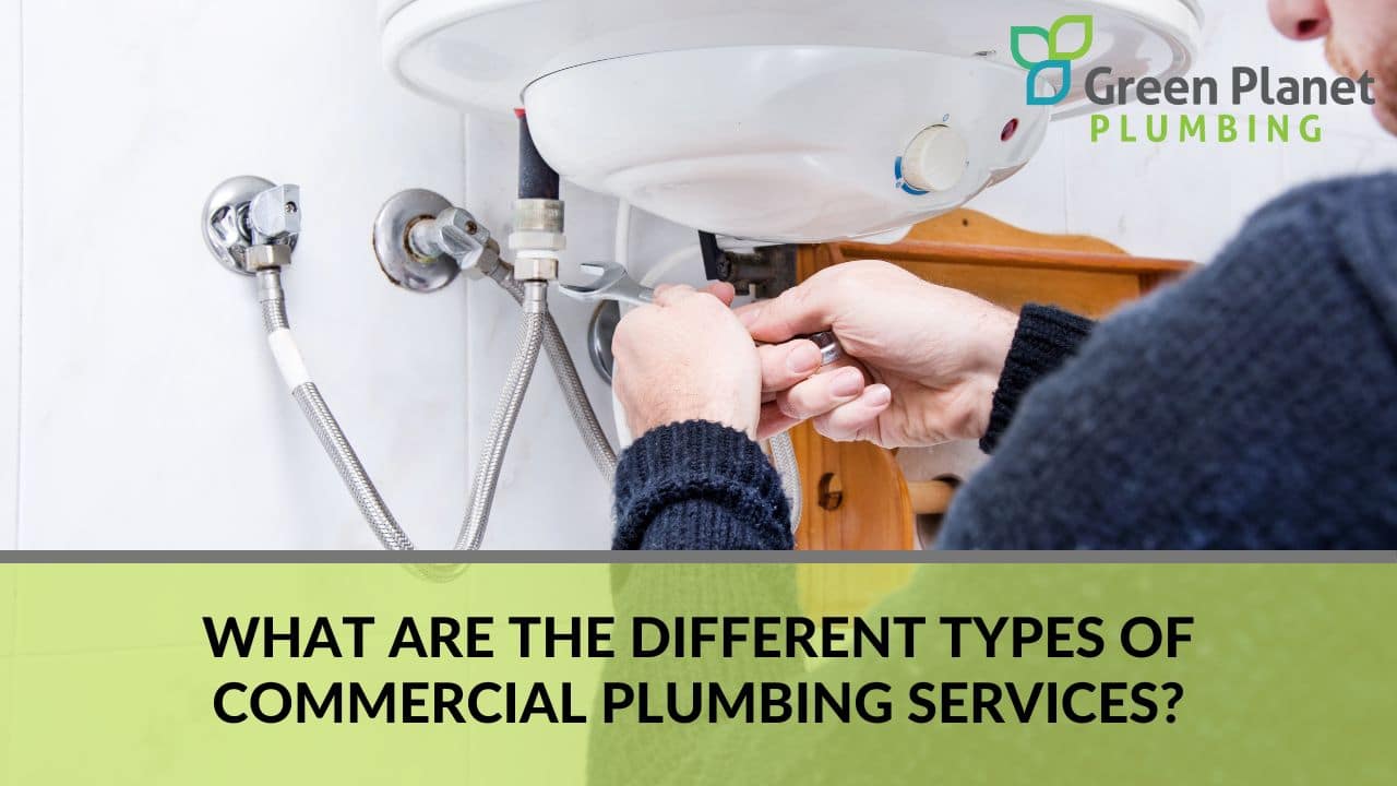 What are the different types of commercial plumbing services?