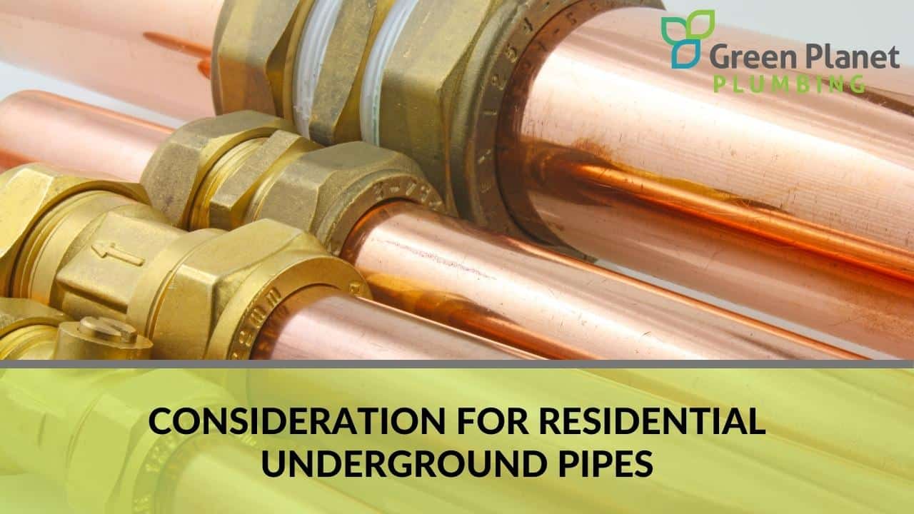 Consideration for residential underground pipes