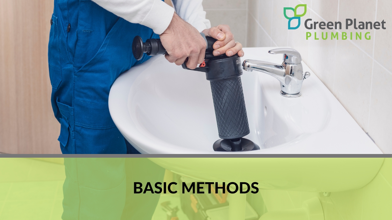 Basic methods of Unclogging drains