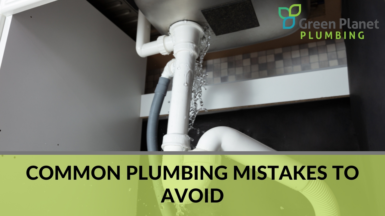 Common Plumbing Mistakes to Avoid