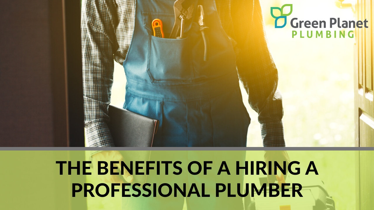 The Benefits of a Hiring a Professional Plumber