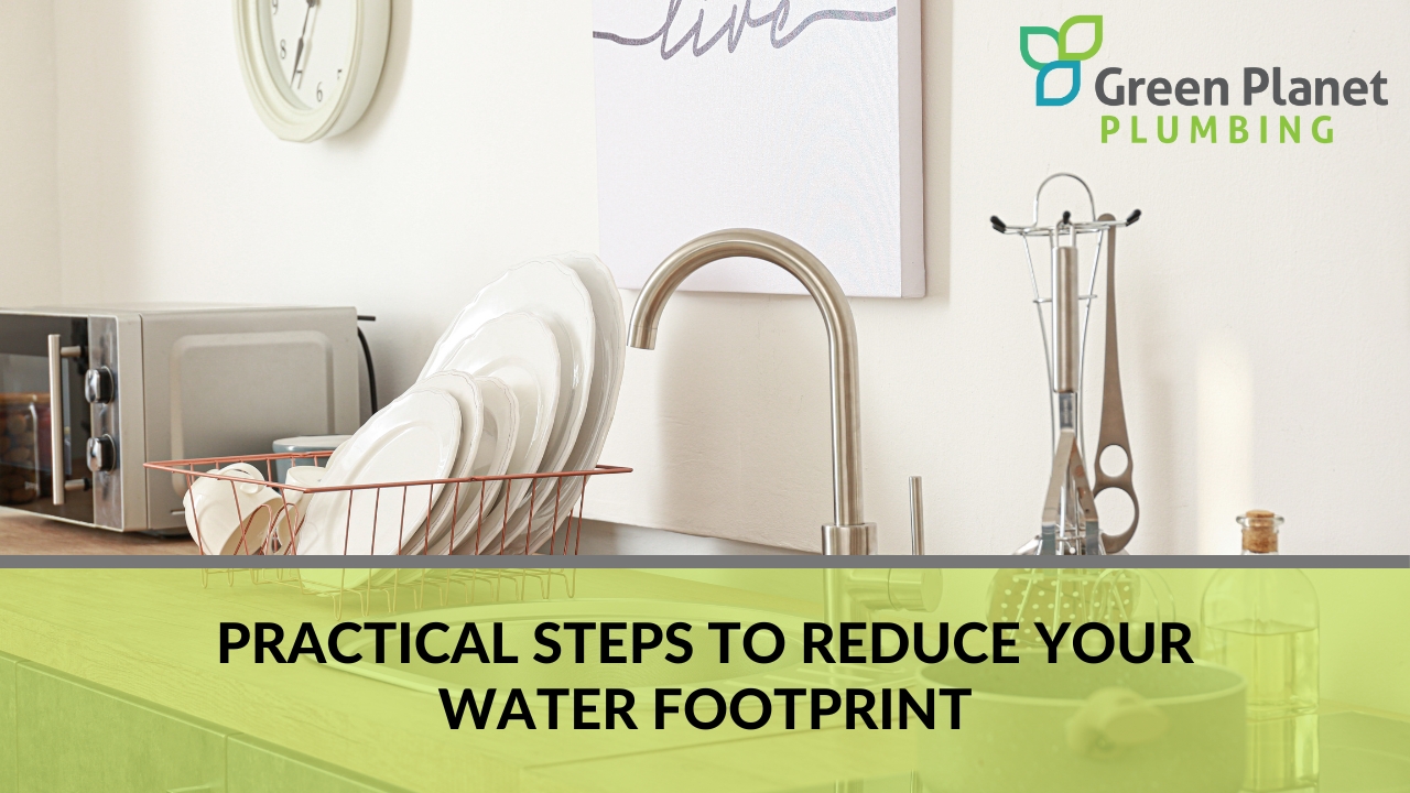 Practical steps to reduce your water footprint