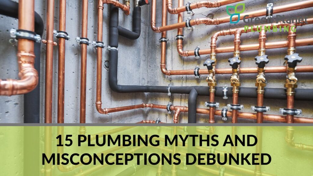 Plumbing Myths and Misconceptions Debunked
