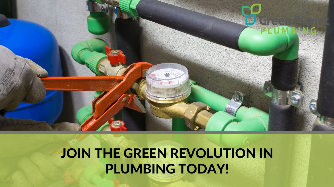 Join the Green Revolution in Plumbing Today
