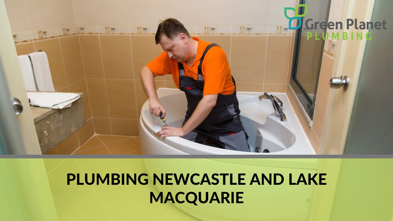 Plumbing Newcastle and Lake Macquarie
